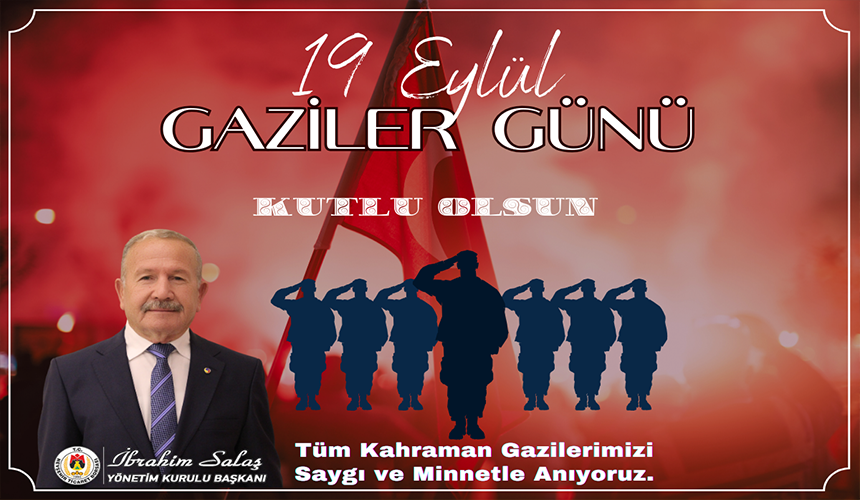 BAŞKAN SALAŞ'TAN 19 EYLÜL GAZİLER GÜNÜ MESAJI