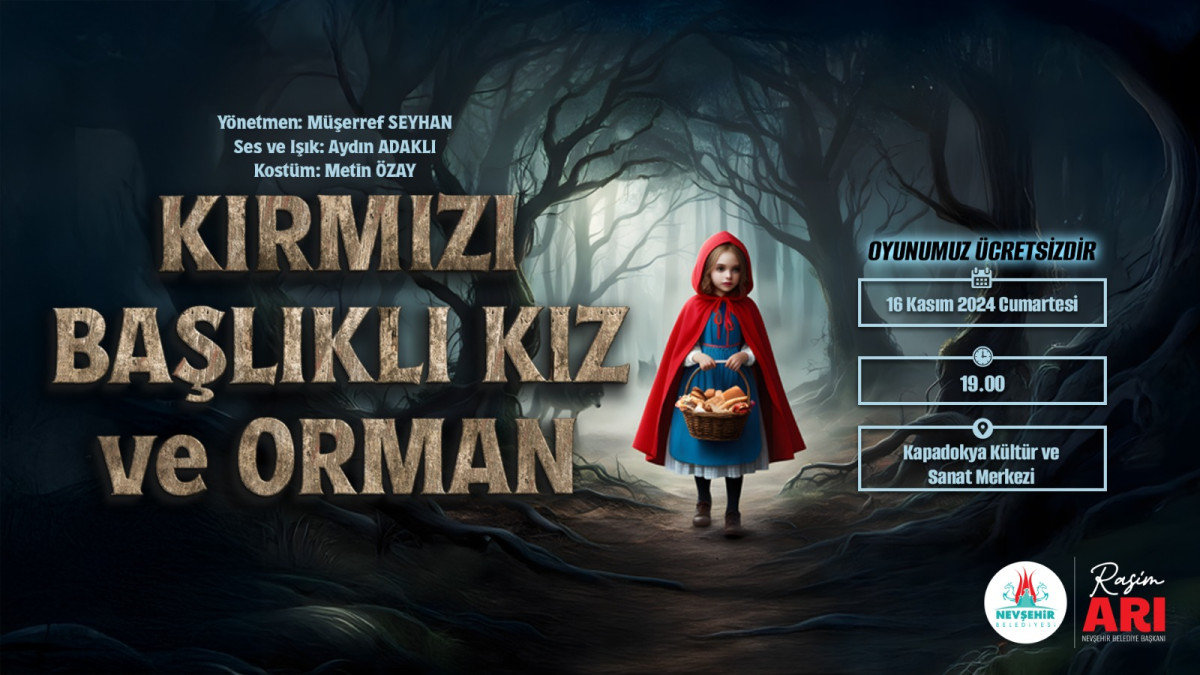 ‘KIRMIZI BAŞLIKLI KIZ VE ORMAN’ ADLI ÇOCUK OYUNU SAHNELENECEK