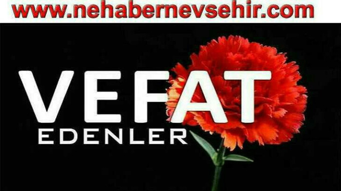 SERVET TÜFEKÇİ VEFAT ETTİ 